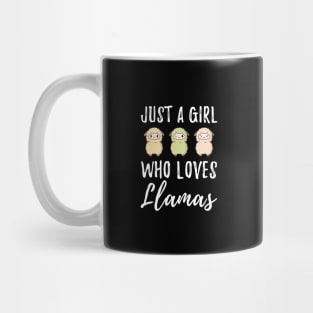 Just a girl who loves llamas Mug